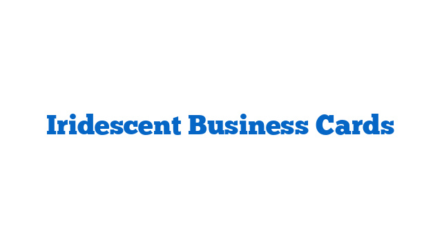 Iridescent Business Cards