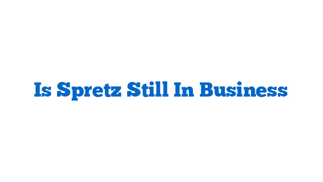 Is Spretz Still In Business