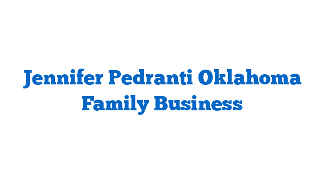 Jennifer Pedranti Oklahoma Family Business