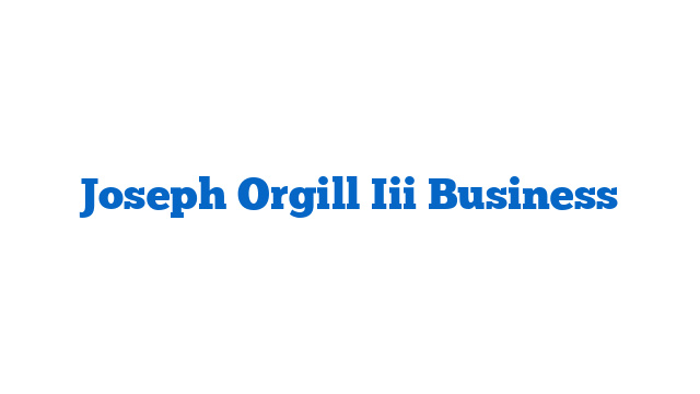 Joseph Orgill Iii Business