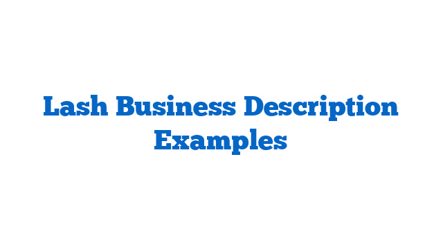 Lash Business Description Examples