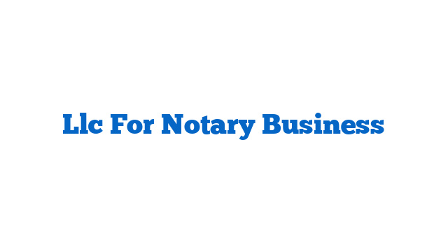 Llc For Notary Business