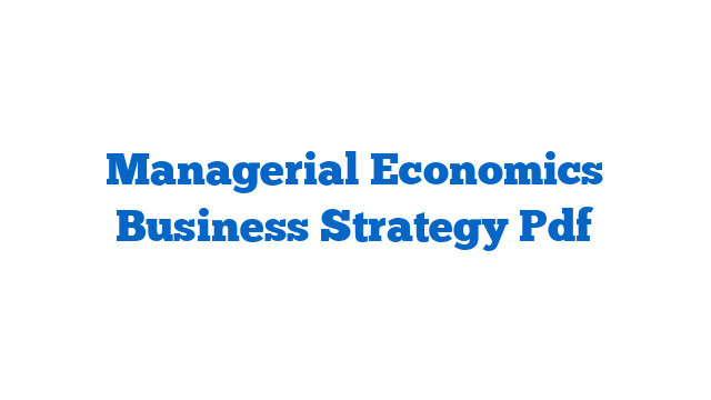 Managerial Economics  Business Strategy Pdf