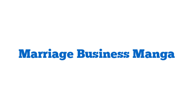 Marriage Business Manga