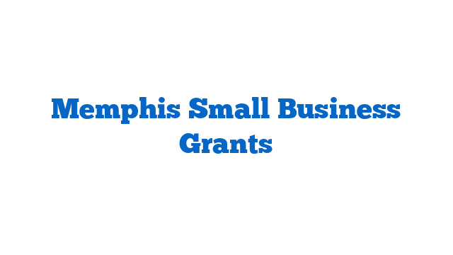 Memphis Small Business Grants