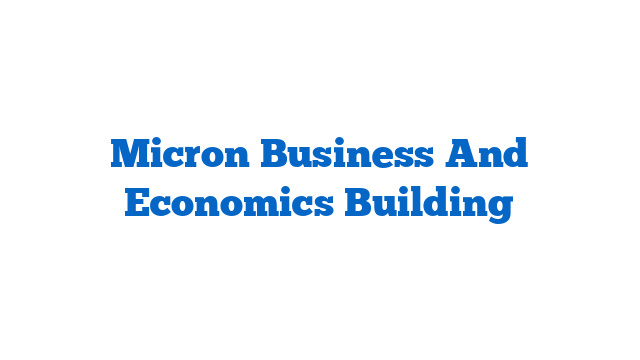 Micron Business And Economics Building