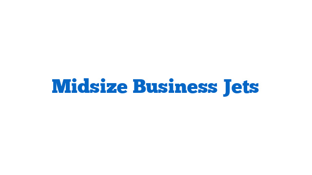 Midsize Business Jets