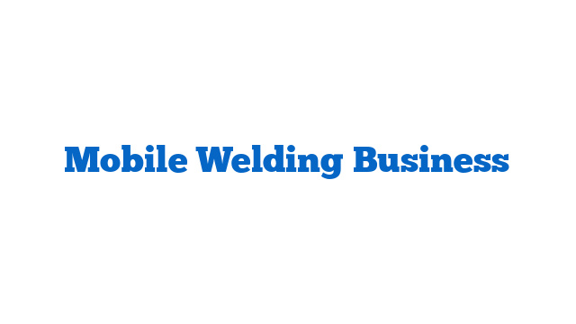 Mobile Welding Business