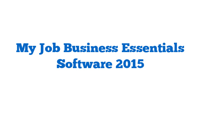 My Job Business Essentials Software 2015
