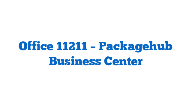 Office 11211 – Packagehub Business Center