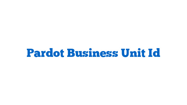 Pardot Business Unit Id