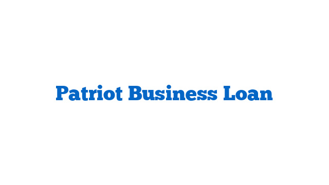Patriot Business Loan