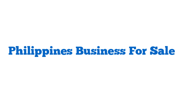 Philippines Business For Sale