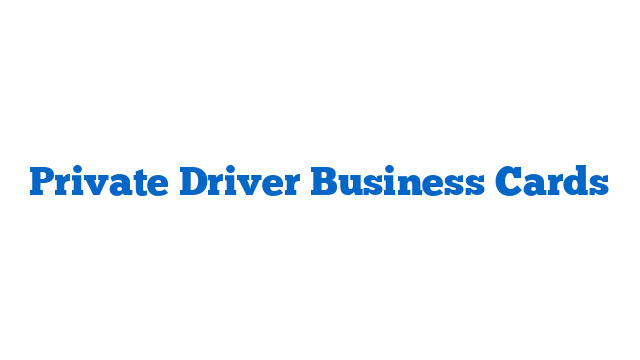 Private Driver Business Cards