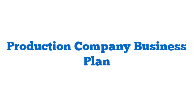 Production Company Business Plan