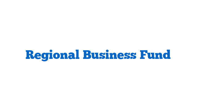 Regional Business Fund