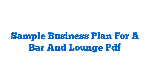 Sample Business Plan For A Bar And Lounge Pdf