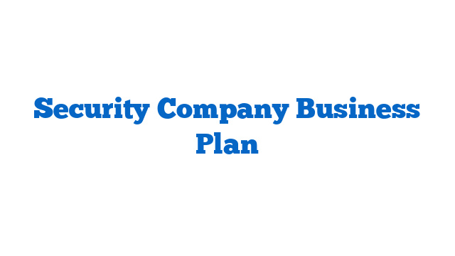 Security Company Business Plan