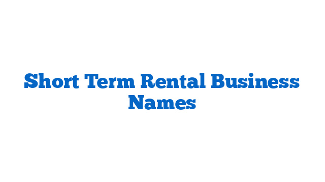 Short Term Rental Business Names