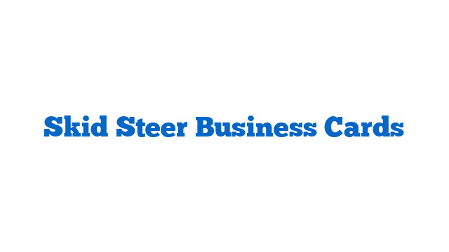 Skid Steer Business Cards