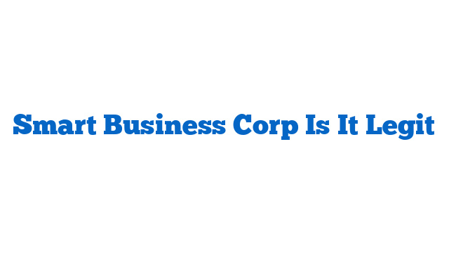 Smart Business Corp Is It Legit