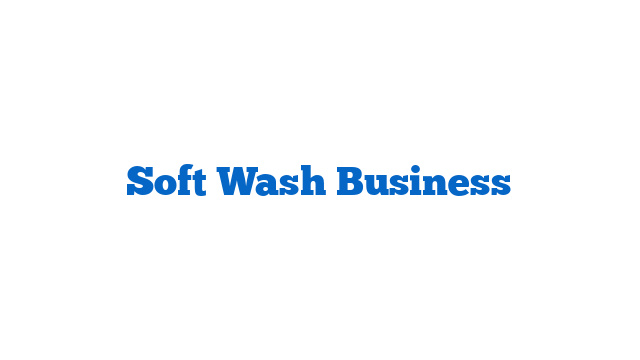 Soft Wash Business