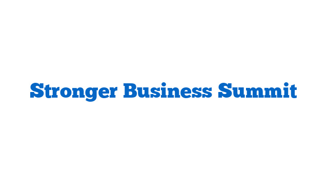 Stronger Business Summit