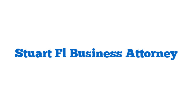 Stuart Fl Business Attorney