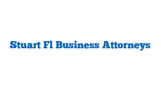 Stuart Fl Business Attorneys