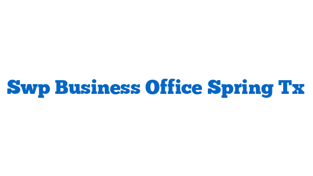 Swp Business Office Spring Tx