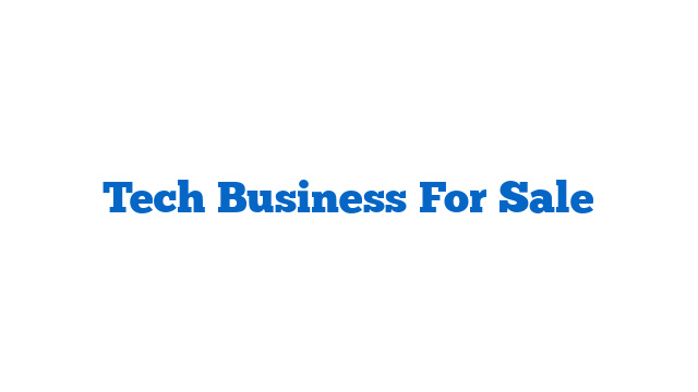 Tech Business For Sale