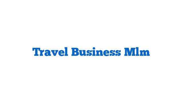 Travel Business Mlm