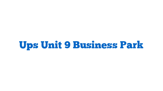 Ups Unit 9 Business Park