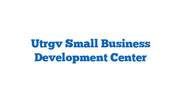 Utrgv Small Business Development Center