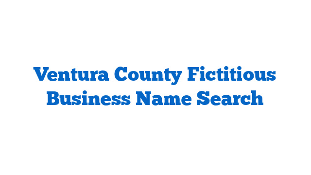 Ventura County Fictitious Business Name Search