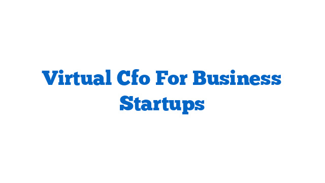 Virtual Cfo For Business Startups