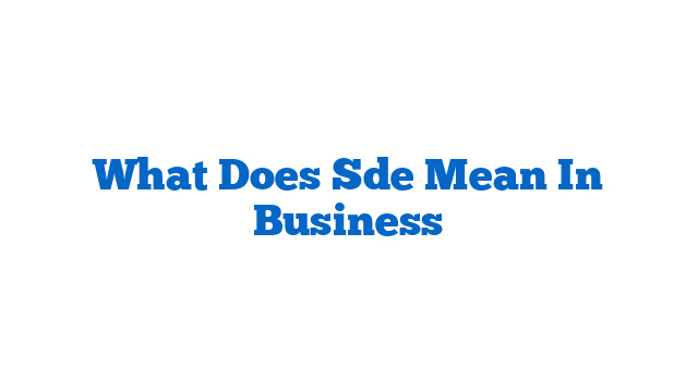 What Does Sde Mean In Business