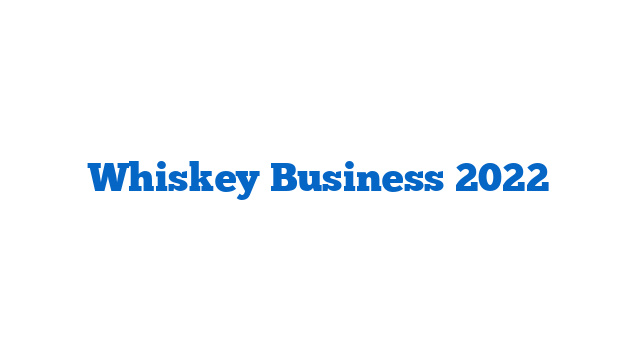Whiskey Business 2022